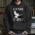 If It Flies It Spies Conspiracy Theory Birds Arent Real Hoodie Gifts for Her