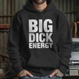 Funny Big Dick Energy Gift Bde Adult Humor Meme Workout Ego Flex Bro Gift Hoodie Gifts for Her