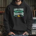 Funny Inappropriate Save A Tree Eat A Beaver Cunnilingus Hoodie Gifts for Her