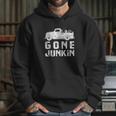 Gone Junkin Hoodie Gifts for Her