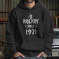 Hard Rock Music Rockin Since 1971 Hoodie Gifts for Her