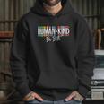 Humankind Gift Be Both Gift Support Human Kindness Gift Equality Kind Gift Hoodie Gifts for Her