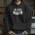 Id Flex But I Like This Shirt Funny Quote Hoodie Gifts for Her