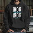 Iron Sharpens Iron Proveb Hoodie Gifts for Her