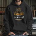 Its A Cannon Thing You Wouldnt Understand - CannonShirt Cannon Hoodie Cannon Family Cannon Tee Cannon Name Cannon Lifestyle Cannon Shirt Cannon Names Hoodie Gifts for Her