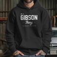 Its A Gibson Thing Matching Family Reunion Hoodie Gifts for Her