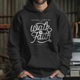 Jeremy Camp Walk By Faith Hoodie Gifts for Her