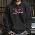 Jim Its Jim Thing - Teeforjim Hoodie Gifts for Her