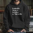 Kamala Stacey Keisha And Michelle Strong Hoodie Gifts for Her