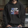 Keep Austin Weird Quotes Hoodie Gifts for Her