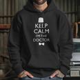 Keep Calm I Am The Doctor Hoodie Gifts for Her