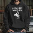 Legalize - Legalize Wheelies - Motorcycling And T-Shirt Hoodie Gifts for Her