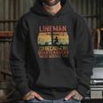 Lineman Because Quarterbacks Need Heroes Too Vintage Electric Cable Hoodie Gifts for Her