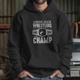 Living Room Wrestling Champ Hoodie Gifts for Her