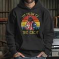 Macho-The Cream Of The Crop Wrestling Funny Retro Vintage Hoodie Gifts for Her