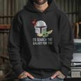 The Mandalorian Id Search The Galaxy For You Hoodie Gifts for Her