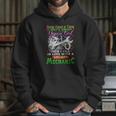 Mechanic Once Upon A Time I Was A Sweet Young Girl Hoodie Gifts for Her