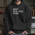 Mens Pop-Pop Gift - Best Pop-Pop Ever Shirt Hoodie Gifts for Her