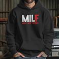 Milf Man I Love Fireball Hoodie Gifts for Her