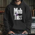 Mob Ties Official T-Shirt Hoodie Gifts for Her