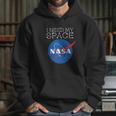 I Need My Space Nasa Shirt Hoodie Gifts for Her