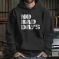 No Bad Days Funny Meme Hoodie Gifts for Her