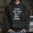 I Am Not Anti-Social Just Socially Selective Introvert Hoodie Gifts for Her