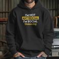 Im Not Antisocial Im Social Distancing Hoodie Gifts for Her