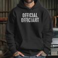 Official Officiant Wedding Officiant Pastor Wedding Gift Hoodie Gifts for Her