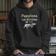 Pamplona The Running Of The Bulls Cattle Party Spain Hoodie Gifts for Her