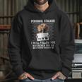 Personal Stalker Ill Follow You Wherever You Go Dachshund Dog Hoodie Gifts for Her