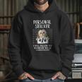 Personal Stalker Shih Tzu Funny Pet Dog Lover Owner Gift Hoodie Gifts for Her