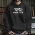 Personal Torture Instructor Hoodie Gifts for Her