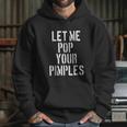 Pimple Popper Funny Dermatology Hoodie Gifts for Her