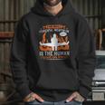 The Most Powerful Weapon On Earth Is The Human Soul On Fire Hoodie Gifts for Her