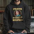 Prayer The Best Way To Do Nothing Funny Atheist Hoodie Gifts for Her