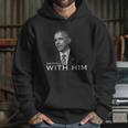 Im Still With Him President Barack Obama Anti Trump Hoodie Gifts for Her