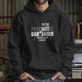 Im The Psychotic Bartender Hoodie Gifts for Her