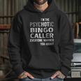 Psychotic Bingo Caller Job Shirts Hoodie Gifts for Her