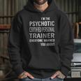 Psychotic Certified Personal Trainer Job Shirts Hoodie Gifts for Her