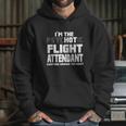 Im The Psychotic Flight Attendant Funny Gift Hoodie Gifts for Her