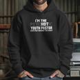 I Am The Psychotic Hot Youth Pastor Hoodie Gifts for Her