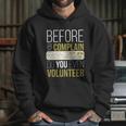 Pta Pto Fun Volunteer Before You Complain Do You Volunteer Great Gift Graphic Design Printed Casual Daily Basic Hoodie Gifts for Her