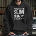 The Real Slim Shady Hoodie Gifts for Her