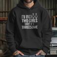 Redbarn I Am Only Two Girls Short Of A Threesome Humor Funny Hoodie Gifts for Her