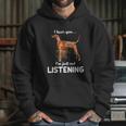 Redbone Coonhound I Hear You Not Listening Hoodie Gifts for Her