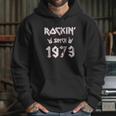 Rockin Since 1973 Hard Rock Hoodie Gifts for Her