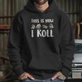 This Is How I Roll Pug Cute Dog Lover Hoodie Gifts for Her