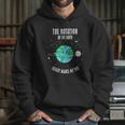 Rotation Of The Earth Makes My Day Science Scientist Hoodie Gifts for Her