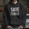 Save Ferris Hoodie Gifts for Her